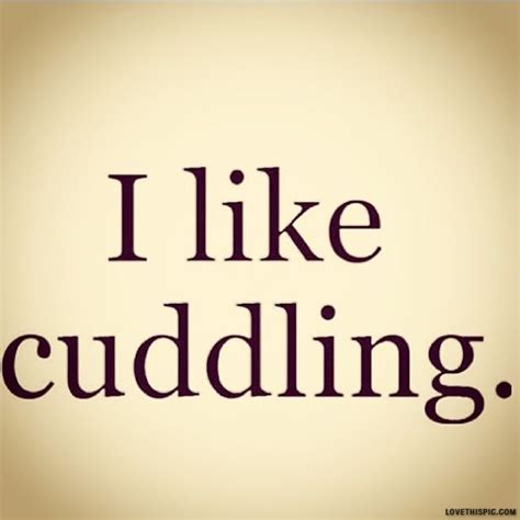 Cuddling Quotes And Sayings. QuotesGram