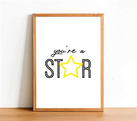 You Are A Star - Inspirational Prints - Motivational Quotes - Gift Idea ...