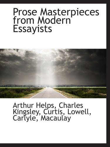 Prose Masterpieces from Modern Essayists by Arthur Helps | Goodreads