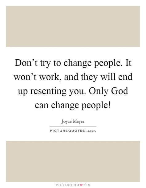 People Can Change Quotes & Sayings | People Can Change Picture Quotes