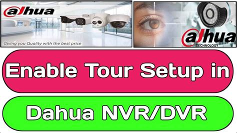 How to Enable Tour Setup in Dahua NVR/DVR/ | Switch Your Camera one by ...