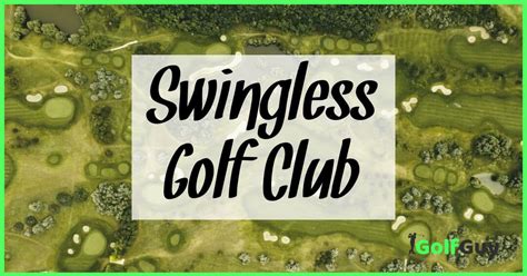 What Is A Swingless Golf Club: Does This Really Exist?