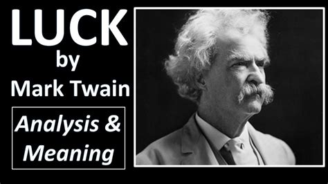 Luck by Mark Twain - Summary, Analysis, Meaning - YouTube