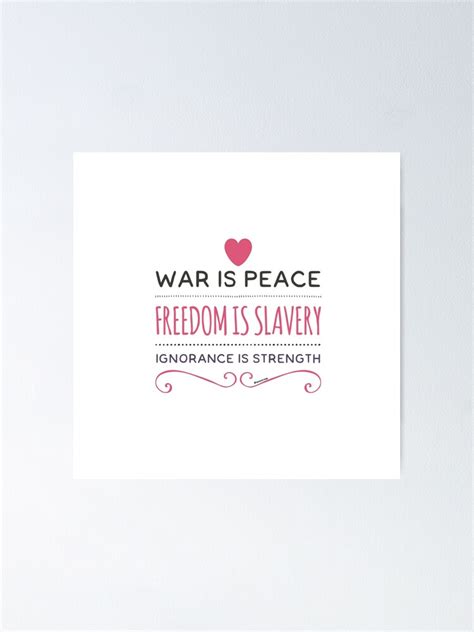 "George Orwell 1984 War is Peace Quote" Poster by weavernap | Redbubble