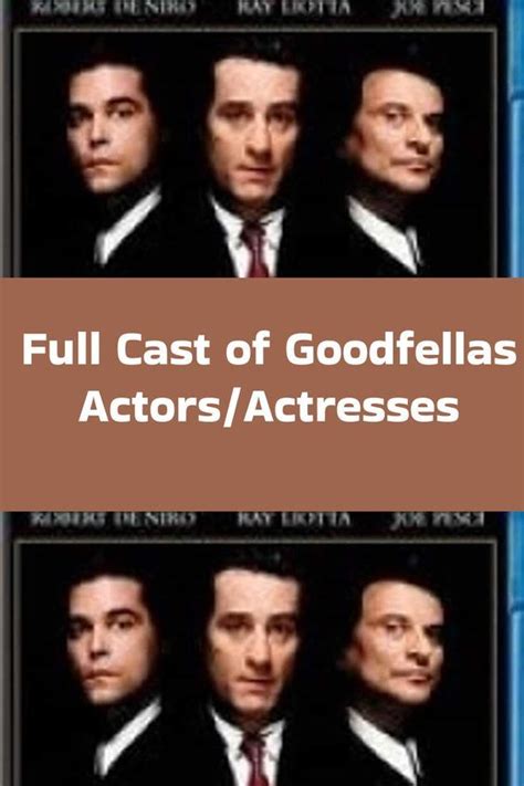 the cast of goodfellas actors / actresses are shown in three different ...