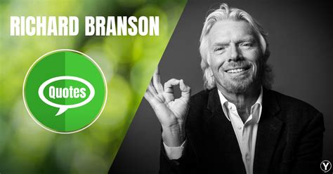 Richard Branson Quotes That Will Inspire Your Business