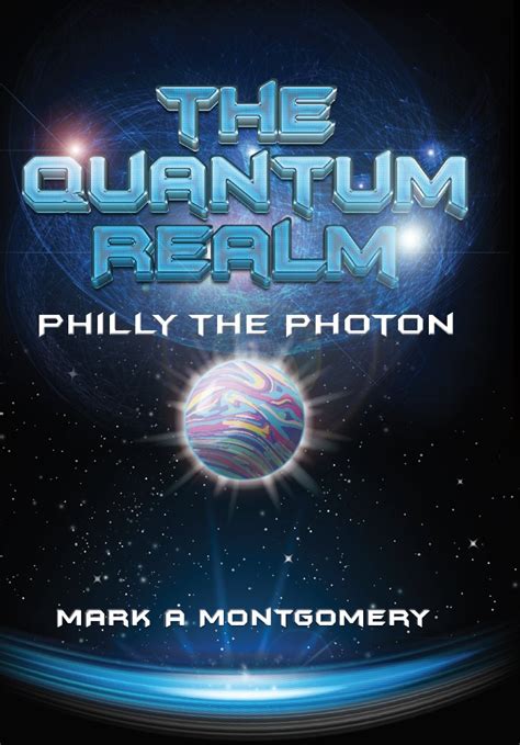 New Book 'The Quantum Realm: Philly the Photon' Teaches Quantum Physics ...