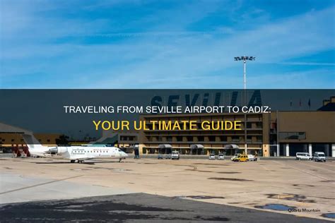 Traveling From Seville Airport To Cadiz: Your Ultimate Guide | QuartzMountain