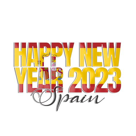 Happy New Year 2023 Spain flag 15699079 PNG