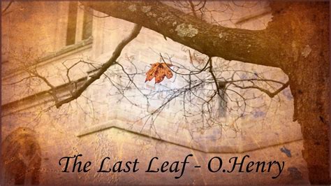 The Last Leaf - By O Henry - Little Edison | The last leaf, Short stories, Learn english