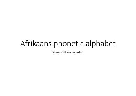 Phonetically afrikaans alphabet - Afrikaans phonetic alphabet Pronunciation included! Vokale ...