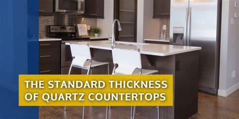 Thickness Of Quartz Kitchen Countertops – Things In The Kitchen