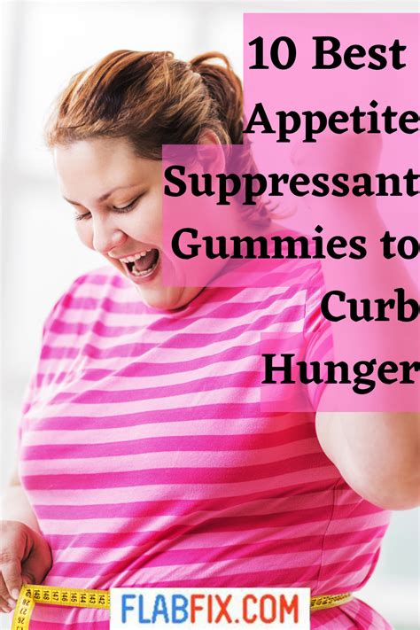 10 Best Appetite Suppressant Gummies to Curb Your Hunger - Flab Fix