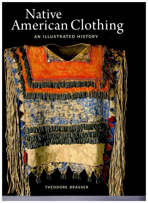 Native American Clothing : An Illustrated History