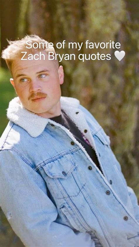 Some of my favorite Zach Bryan quotes 🤍 | Country music lyrics quotes ...