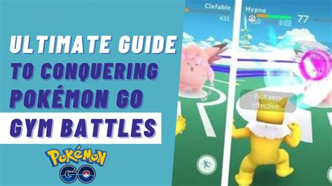 Ultimate Guide to Conquering Pokemon Go Gym Battles - Pokemon Go Map | Blog