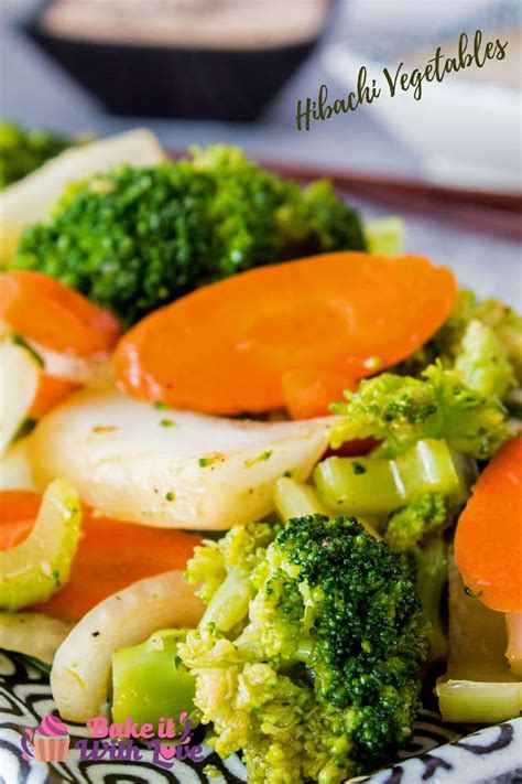 Hibachi Vegetables - Recipes @ Bake It With Love