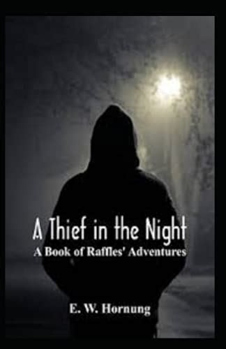 A Thief in the Night annotated by E.W. Hornung | Goodreads