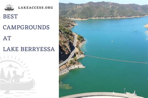 Best Campgrounds at Lake Berryessa: Where to Camp, RV, and Make ...