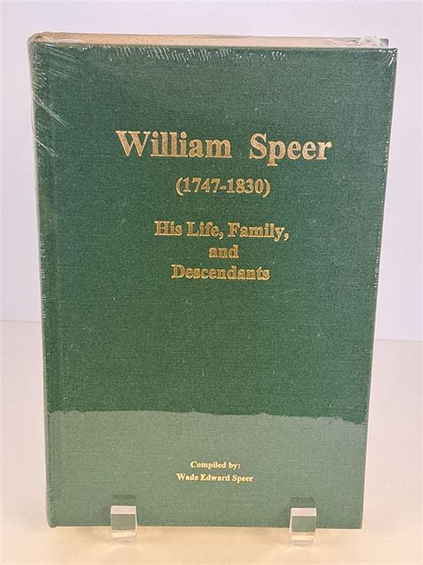 William Speer 1747-1830 His Life, Family, and Descendants | Wade Edward Speer