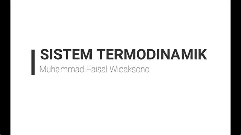 1.1 Sistem Termodinamika: Sistem Tertutup (Massa Atur), Sistem Terbuka (Volume atur), Sistem ...