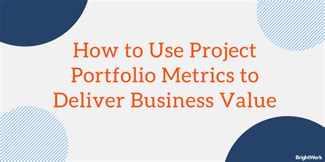 How to Use Project Portfolio Metrics to Deliver Business Value | Portfolio management, Metric ...