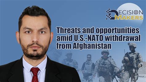 Threats and opportunities amid U.S.-NATO withdrawal from Afghanistan - CGTN