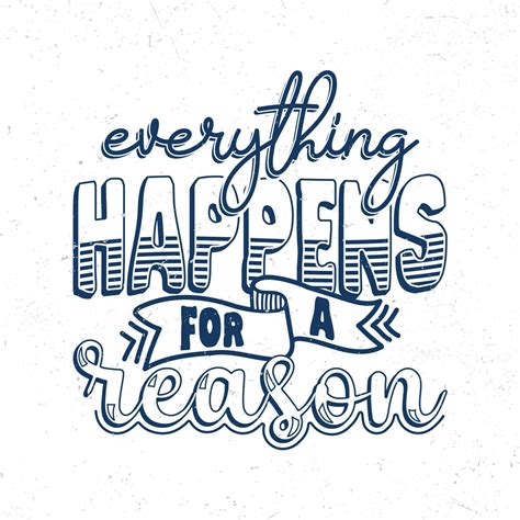 Everything happens for a reason 11860790 Vector Art at Vecteezy