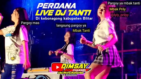 YANG SPESIAL DARI DJ TANTI || LIVE DJ TANTI DI KEBONAGONG - YouTube