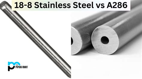 18-8 Stainless Steel vs A286 - What's the Difference