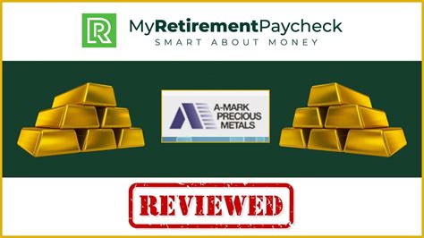 A-Mark Precious Metals Review - MyRetirementPaycheck.org