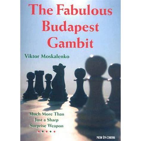 The Fabulous Budapest Gambit : Much More Than Just a Sharp Surprise Weapon (Paperback) - Walmart ...