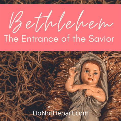 Bethlehem: The Entrance of the Savior - Do Not Depart