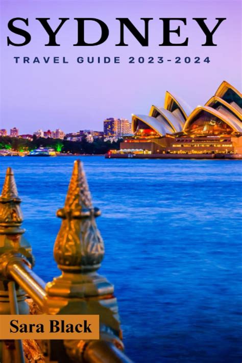 Buy SYDNEY TRAVEL GUIDE: Where to stay, Things to do, best time to visit, Budget tips, and Top ...