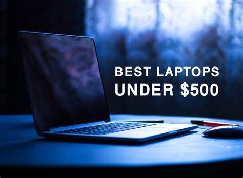 Best Laptops Under 500 US Dollars: Quality on a Budget
