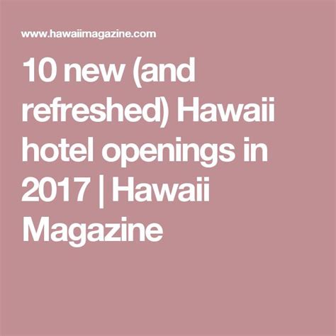 10 new (and refreshed) Hawaii hotel openings in 2017 | Hawaii Magazine | Hawaii hotels, Hawaii ...