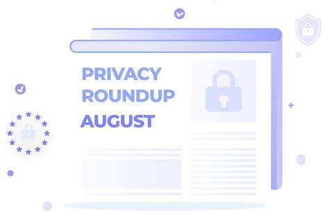 Privacy Roundup: Top 10 Stories of August