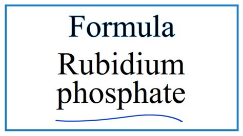 How to Write the Formula for Rubidium phosphate - YouTube