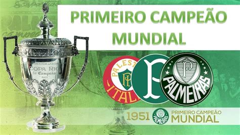 Palmeiras Primeiro Campeao Mundial De Clubes 1951 Youtube