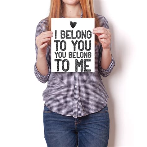 I Belong To You, You Belong To Me – InspiredPosters