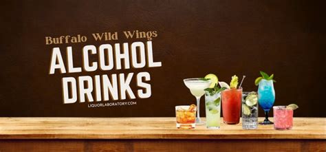 15 Best Buffalo Wild Wings Alcohol Drinks To Try (2024)