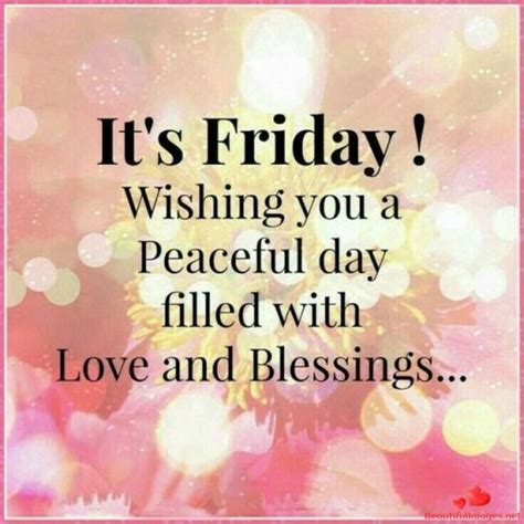 Love And Blessings For Friday | Happy friday quotes, Its friday quotes ...