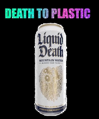 Liquid Death GIF by Liquid Death Mountain Water - Find & Share on GIPHY