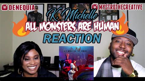 K.Michelle "All Monsters Are Human" Album Reaction|Review (Special Guest Denequia) - YouTube