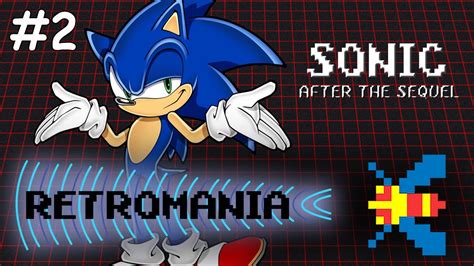 Sonic After The Sequel, Part 2 - Retromania - YouTube