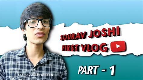 Sourav Joshi First Vlog || Part - 1 😂 || Thugs Life Sourav Joshi ...