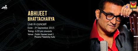 Abhijeet Bhattacharya Live In Concert at Phoenix Marketcity Kurla on 5 September 2015 | Events ...