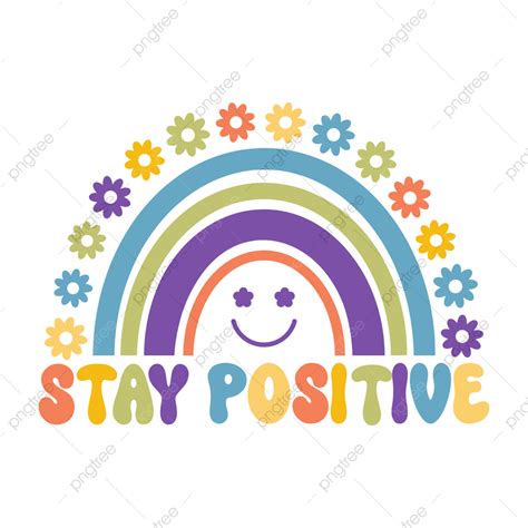 Stay Positive Inspirational Quote, Vintage Hippie Banner, Retro Poster, Positive Sticker PNG and ...