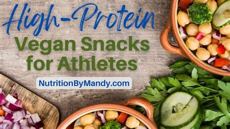 10 High-Protein Vegan Snacks for Athletes - Nutrition By Mandy