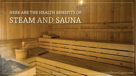 Here Are The Health Benefits of Steam and Sauna - Padma Resort Legian - Official Blog